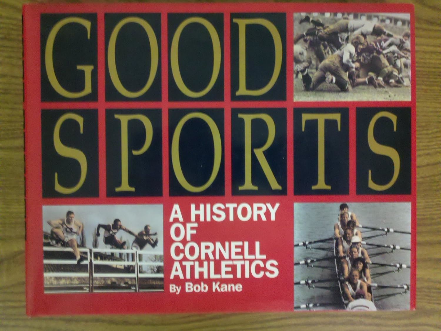 Book cover reading “Good Sports” written by Bob Kane. The cover includes three older images, one of a rowing meet, another of a hurdles race, and the last of a football game.