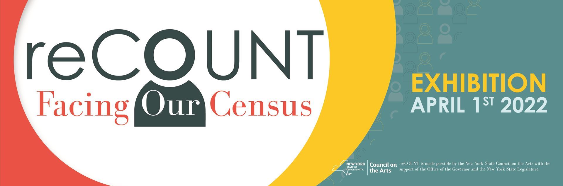 Rectangular area with three colored areas. White area reads “reCOUNT Facing our Census”, followed by a blank yellow area, and the blue area reads “Exhibition April 1st 2022” with acknowledgements.