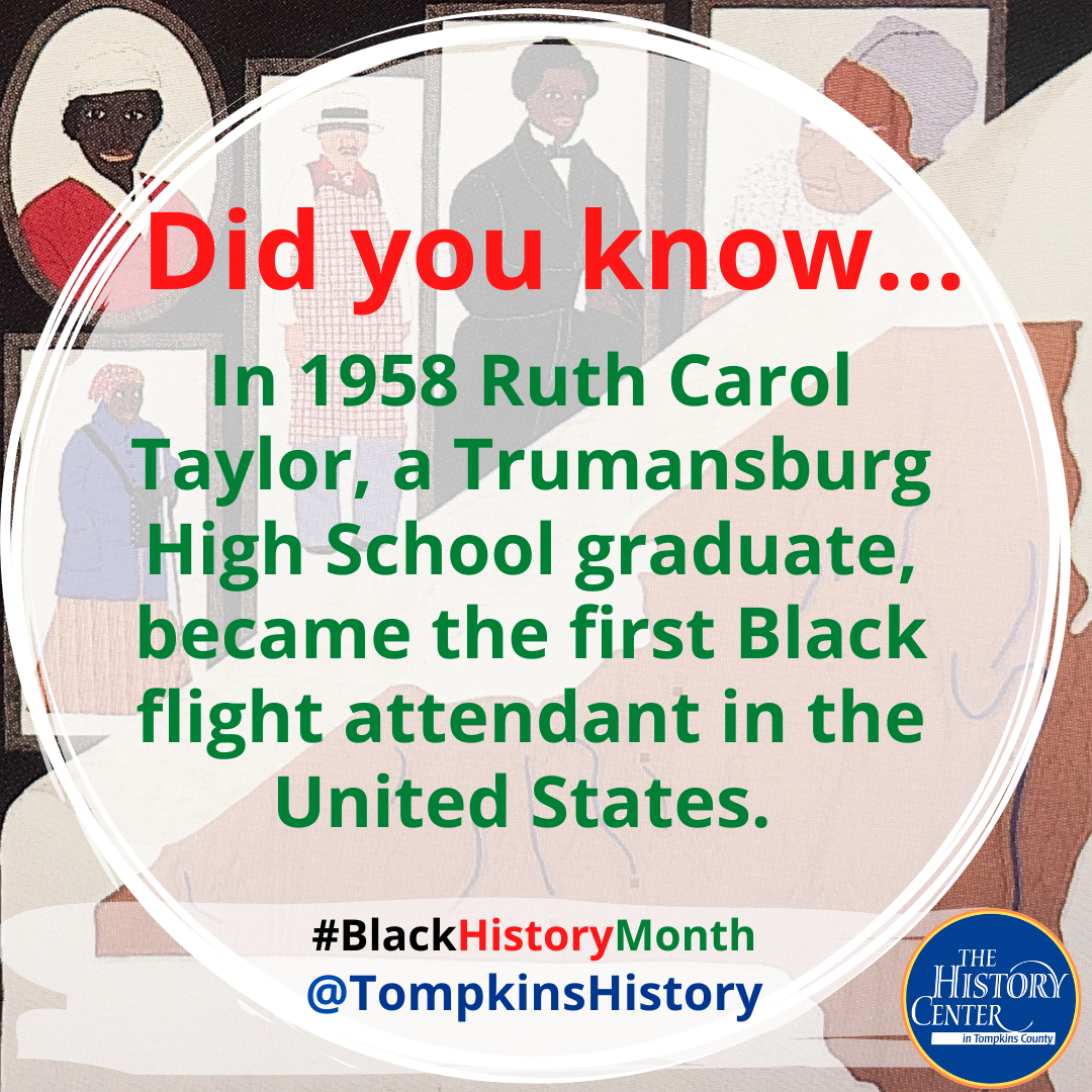 Text that says "Did you know... In 1958 Ruth Carol Taylor, a Trumansburg High School graduate, became the first Black flight attendant in the United States."