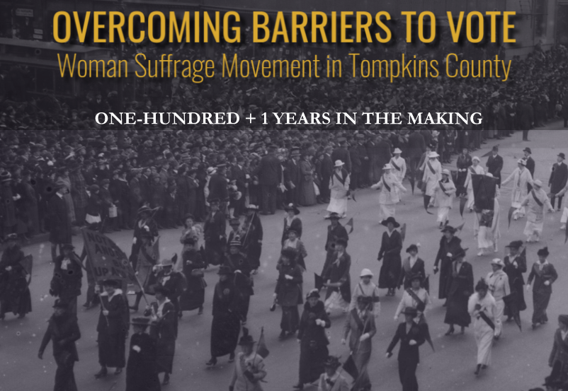 Virtual Lesson Plan Link - Overcoming Barriers to Vote: Woman Suffrage Movement in Tompkins County: One Hundred + 1 Years in the Making