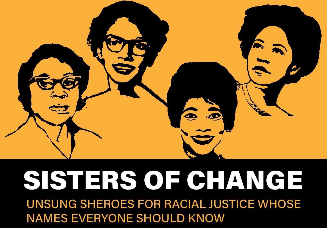 Virtual Lesson Plan link - Sisters of Change: Unsung Sheroes for Racial Justice Whose Names Everyone Should Know