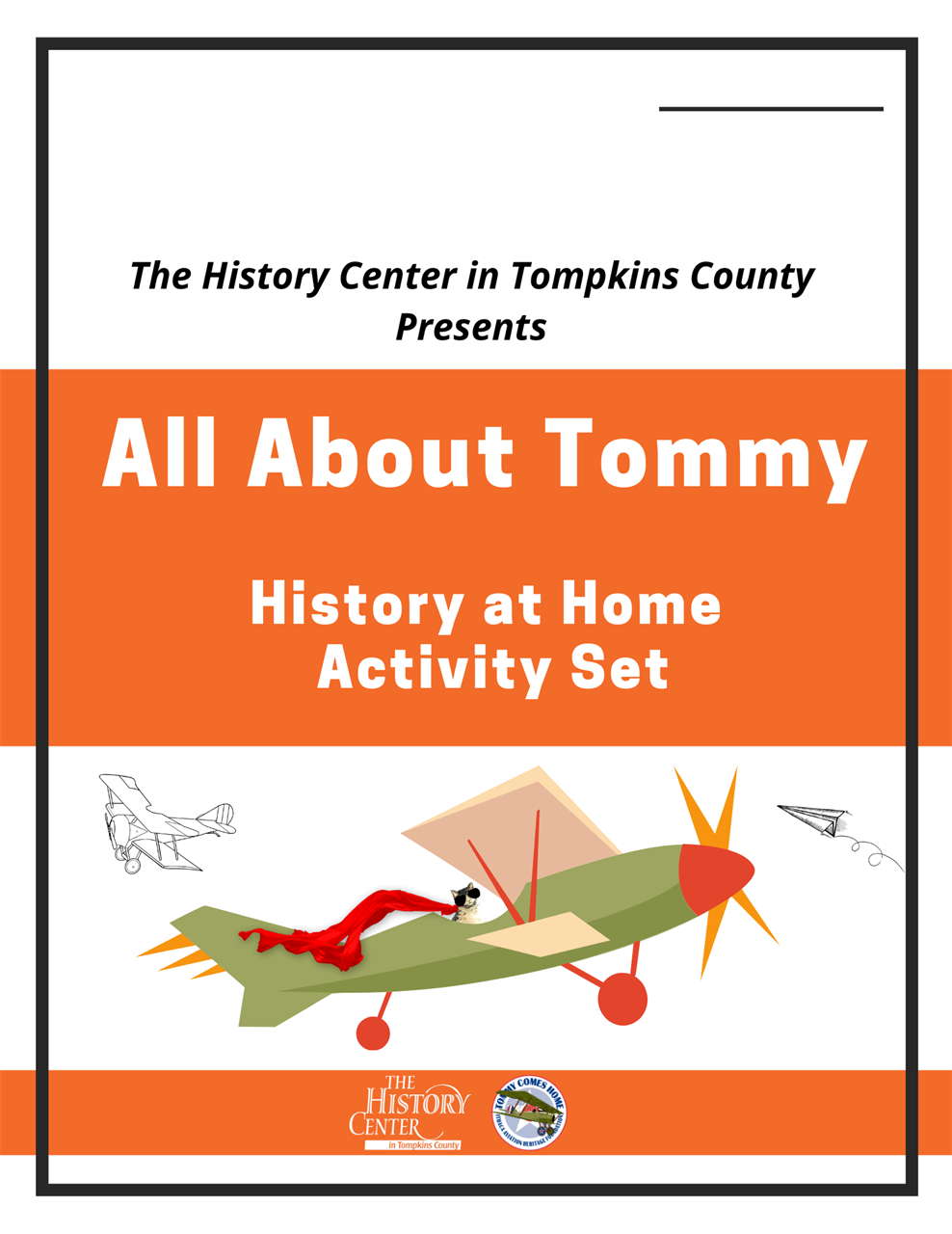 A rectangular image that says "The History Center in Tompkins Count Presents All About Tommy History At Home Activity Set"